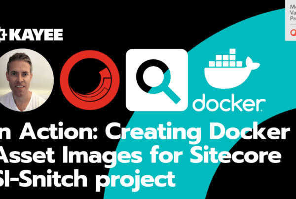 In Action: Creating Docker Asset Images for Sitecore SI-Snitch project