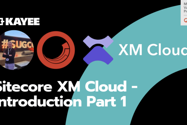 Sitecore XM Cloud - Introduction Part 1