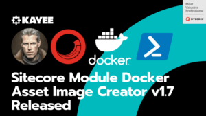 Sitecore Module Docker Asset Image Creator v1.7 Released