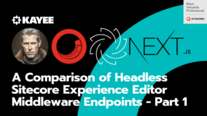 A Comparison of Headless Sitecore Experience Editor Middleware Endpoints - Part 1