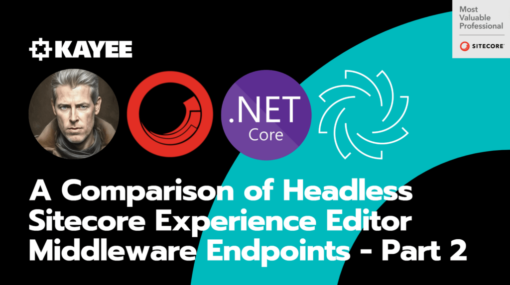 A Comparison of Headless Sitecore Experience Editor Middleware Endpoints - Part 2