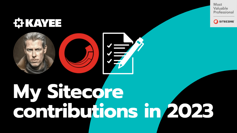 My Sitecore contributions in 2023 - Kayee