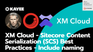 XM Cloud - Sitecore Content Serialization (SCS) Best Practices - Include naming