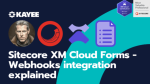 Sitecore XM Cloud Forms - Webhooks integration explained