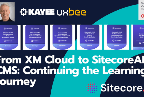 From XM Cloud to SitecoreAI CMS: Continuing the Learning Journey
